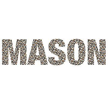 Vorschaubild zum Design Mason name Mason leopard pattern my name is Mason gift birthday holiday anniversary Essential Inspiration Joy Mood Funny von DesignByHeartUK