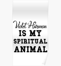 violet harmon is my spiritual animal Poster
