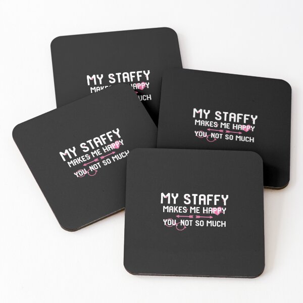 Item preview, My Staffy Makes Me Happy You Not So Much designed and sold by at85productions.