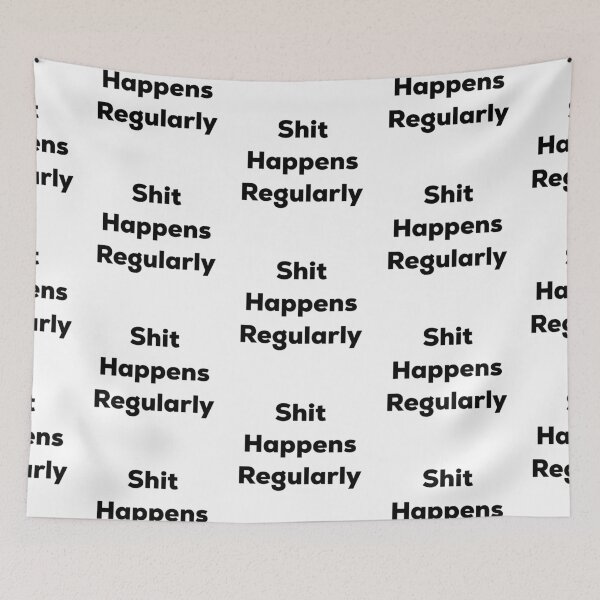 Item preview, Shit happens designed and sold by TheDunnydoor.