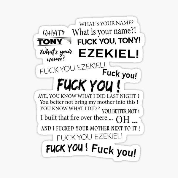  Funny Conversation Hey What s Your Name Tony And Ezekiel Sticker For 