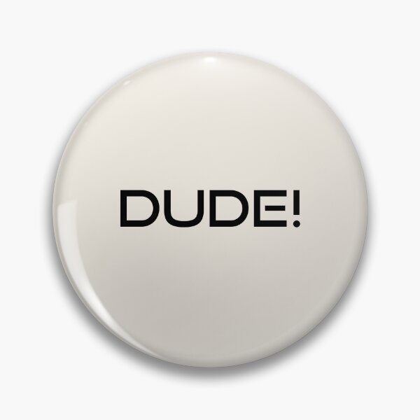 Item preview, DUDE designed and sold by carterwood.