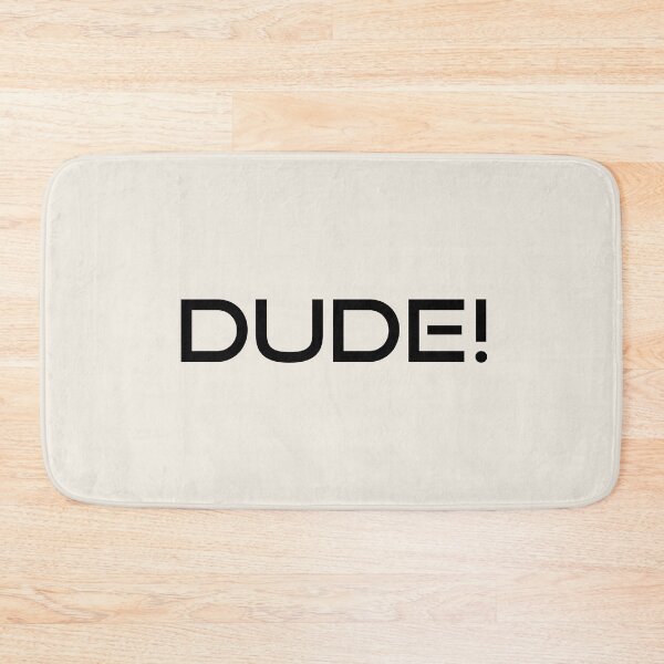 Item preview, DUDE designed and sold by carterwood.