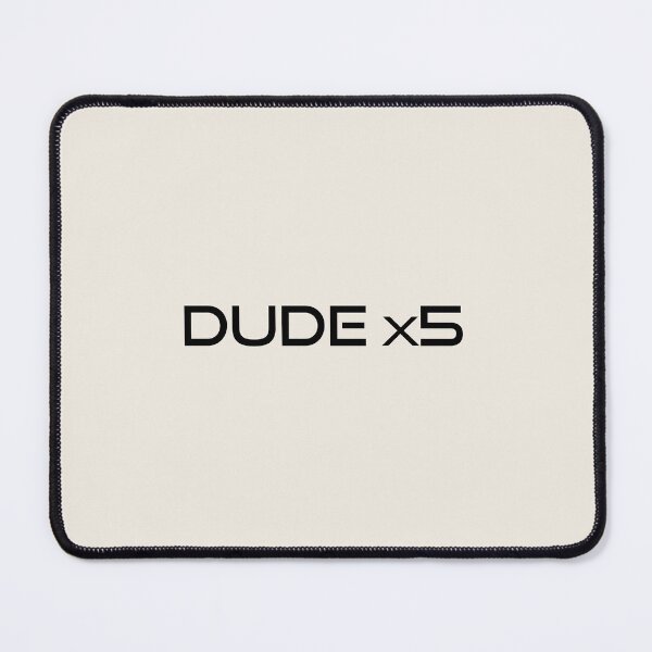 Item preview, dude x5 designed and sold by carterwood.