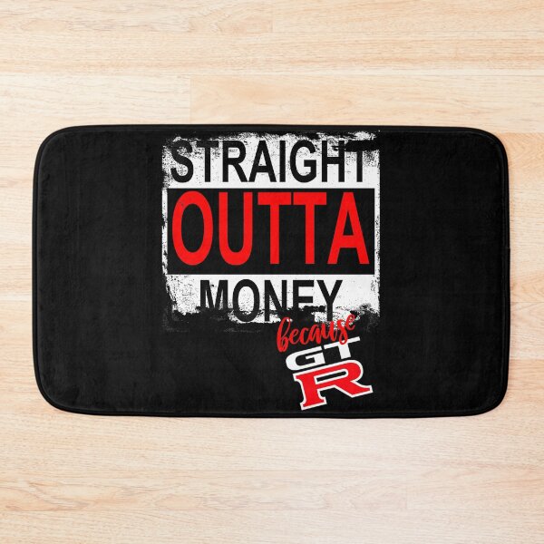 Item preview, Straight Outta Money Because GTR designed and sold by whuruxeno.