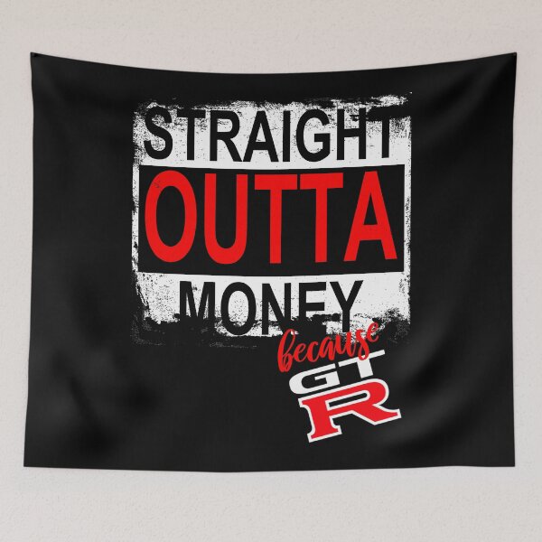 Item preview, Straight Outta Money Because GTR designed and sold by whuruxeno.