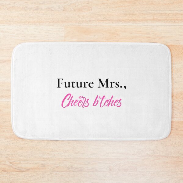 Item preview, Future Mrs.Cheers B*tches (black) designed and sold by Allyoudois.