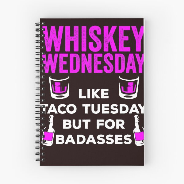 Item preview, Whiskey Wednesday Is Like Taco Tuesday But For Badasses  - Funny Drinking Tee designed and sold by StreetShirts1.