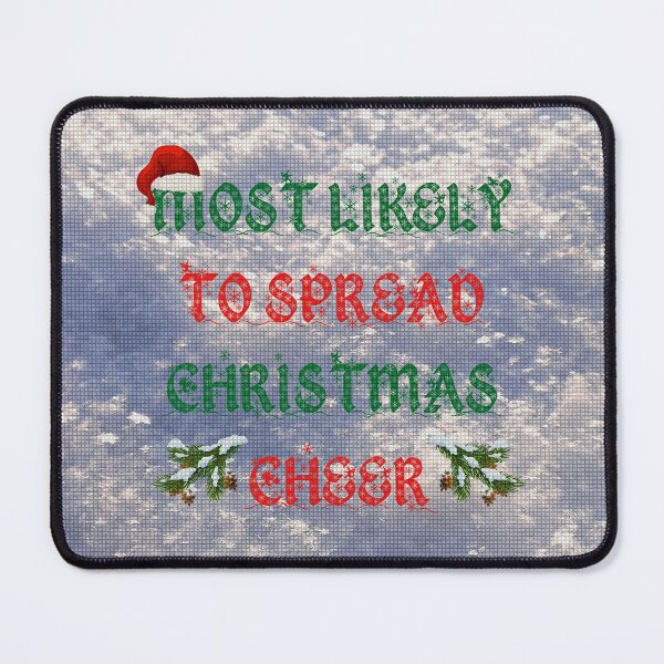 Item preview, Most Likely To Spread Christmas Cheer Snow Background With Mosaic Tiles Filter designed and sold by LuckyKermit.