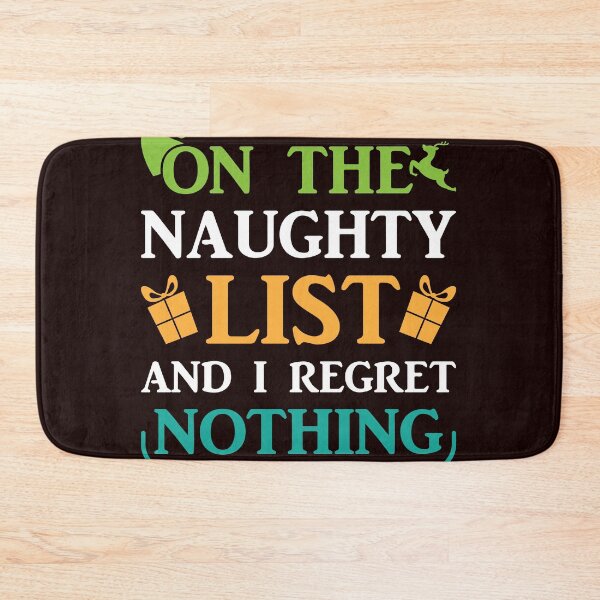 Item preview, On The Naughy List, And I Regret Nothing | Funny Christmas Tee designed and sold by StreetShirts1.