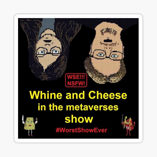 Whine and Cheese Season 1 Sticker