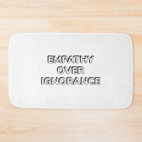 Item preview, Empathy over ignorance   designed and sold by Inspirationmotivation.
