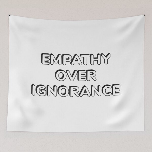 Item preview, Empathy over ignorance   designed and sold by Inspirationmotivation.