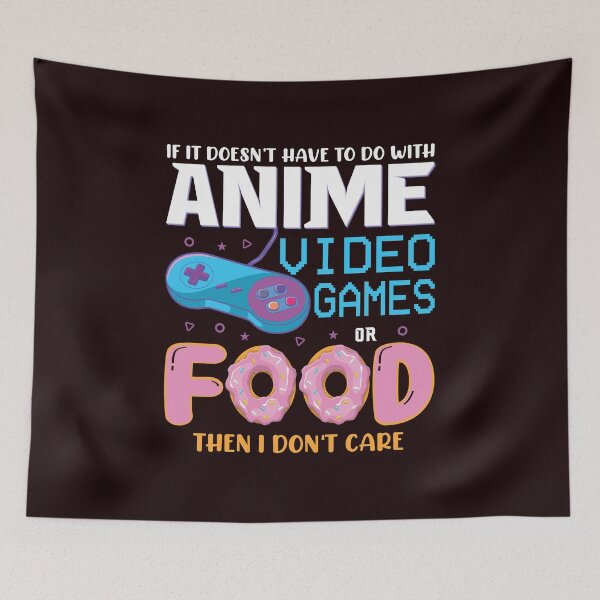 Item preview, If Its Not About Anime, Video Games , or Food, Then I don’t Care ! - Funny Anime Shirt designed and sold by StreetShirts1.