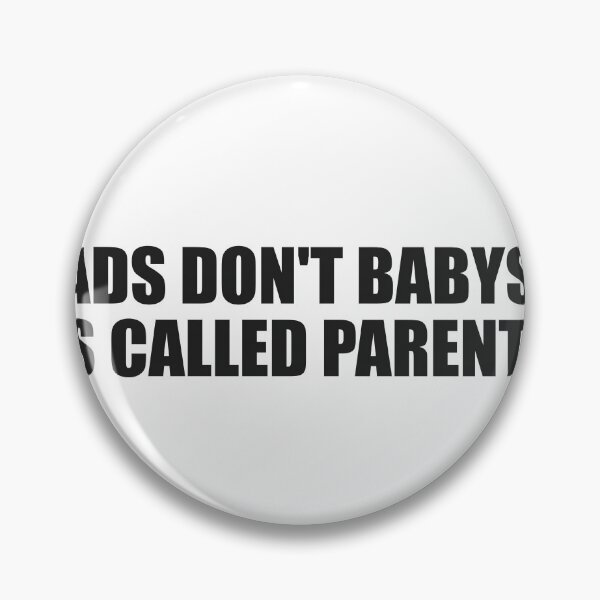 Item preview, dads don't babysit it's called parenting designed and sold by joomynoomy.