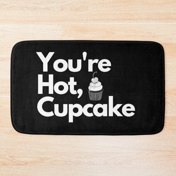 Item preview, You're hot, cupcake designed and sold by raosnop.
