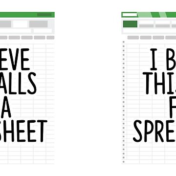 Artwork thumbnail, I Believe This Calls For A Spreadsheet by TheShirtLounge