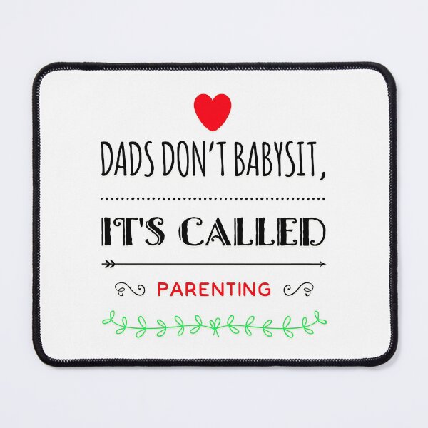 Item preview, DADS DON'T BABYSIT IT'S CALLED PARENTING IN WHITE. designed and sold by Michael van der Hoorn.