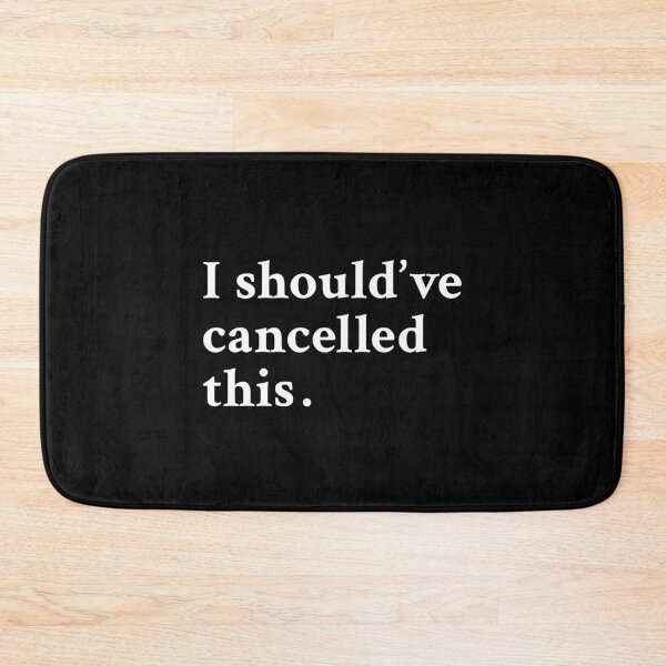 Item preview, I should've cancelled this designed and sold by OrenjiMan.