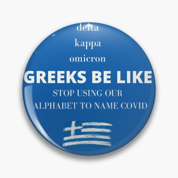 Item preview, Greeks be like: Stop using our alphabet to name COVID strains designed and sold by Tassie-Tiger.