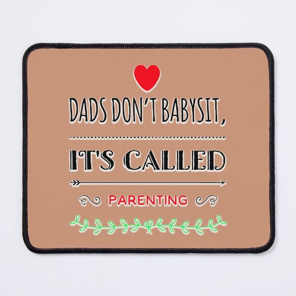 Item preview, DADS DON'T BABYSIT IT'S CALLED PARENTING IN BROWN. designed and sold by Michael van der Hoorn.