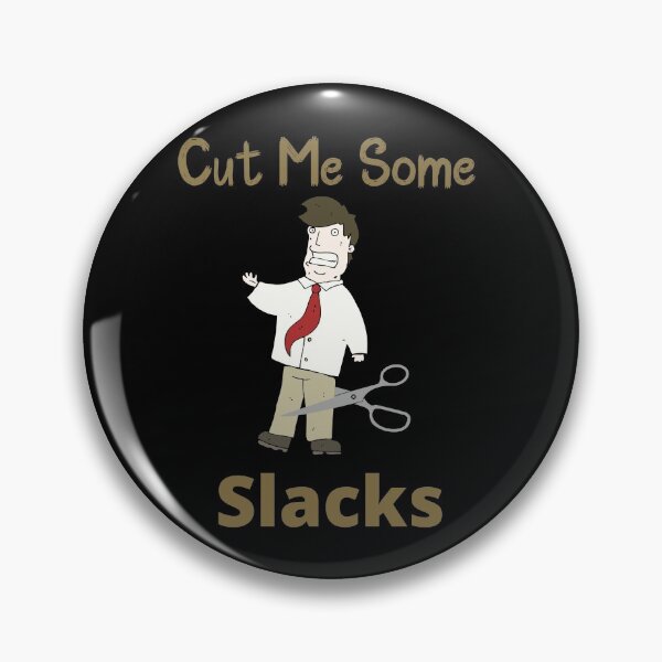 Item preview, Cut Me Some Slacks , Cut Me Some Slacks Funny designed and sold by laamriya974.