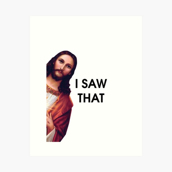 Item preview, Jesus I saw that meme designed and sold by arteehub.