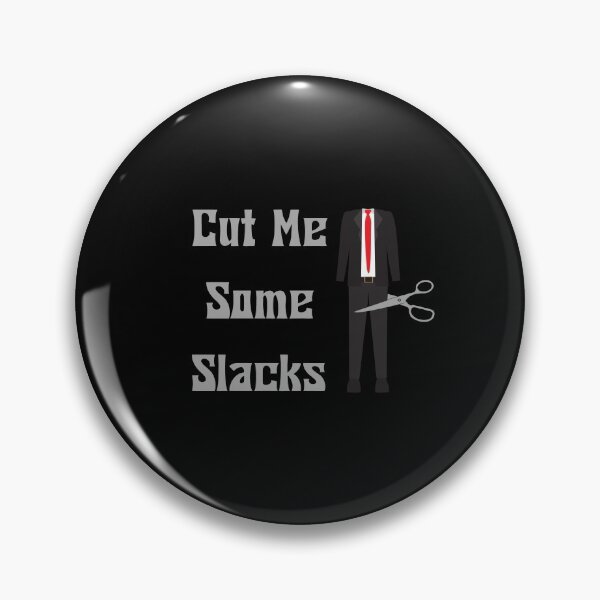Item preview, Cut Me Some Slacks , Cut Me Some Slacks Funny designed and sold by laamriya974.