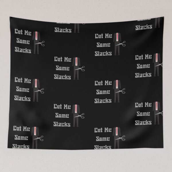 Item preview, Cut Me Some Slacks , Cut Me Some Slacks Funny designed and sold by laamriya974.