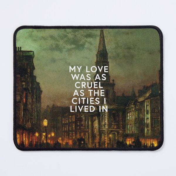 Item preview, my love was as cruel as the cities i lived in designed and sold by tswiftarthist.