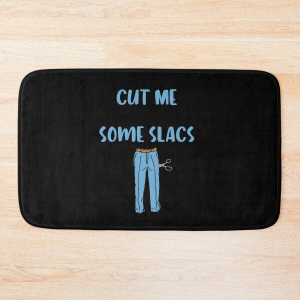 Item preview, Cut Me Some Slacks , Cut Me Some Slacks Funny designed and sold by laamriya974.