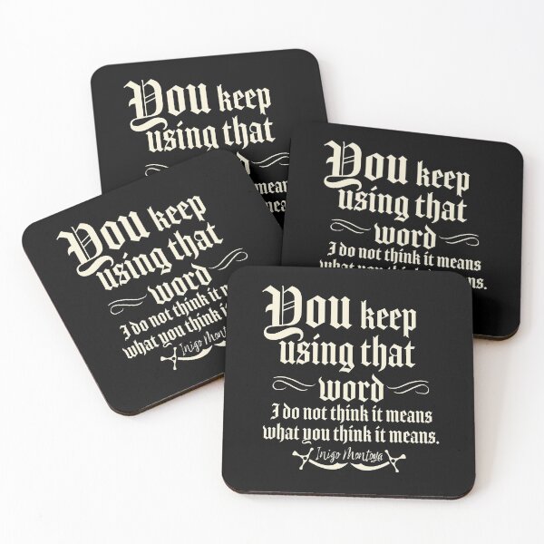 Item preview, Inigo Montoya, You Keep Using That Word, I Do Not Think It Means What You Think It Means, Princess Bride, Inigo Montoya shirt designed and sold by RisingFrequency.