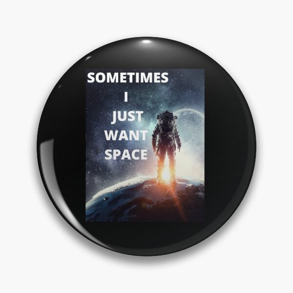Item preview, Sometimes I Just Want Space designed and sold by westenfield.