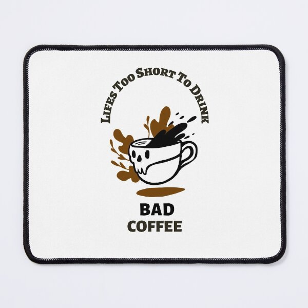 Item preview, lifes too short to drink bad coffee designed and sold by Elano7.