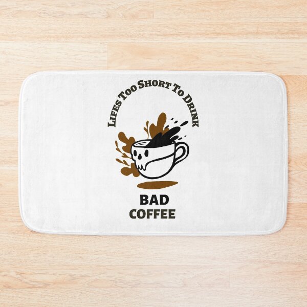 Item preview, lifes too short to drink bad coffee designed and sold by Elano7.