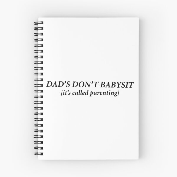 Item preview, Dad's don't baby sit, it's called parenting designed and sold by Creative fashion Mix.