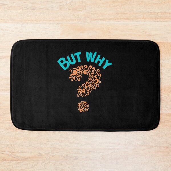 Item preview, But why? designed and sold by Scribblehound.