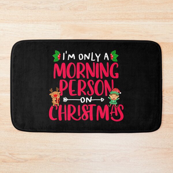 Item preview, Im Only A Morning Person On Christmas, 25th december designed and sold by Mixture-DESIGN.