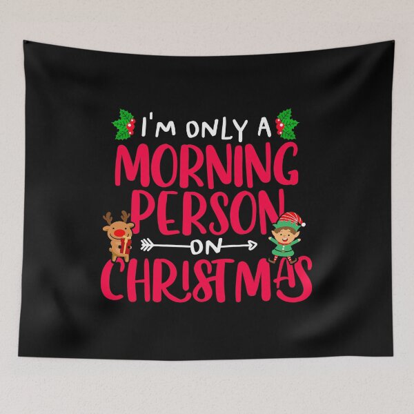 Item preview, Im Only A Morning Person On Christmas, 25th december designed and sold by Mixture-DESIGN.