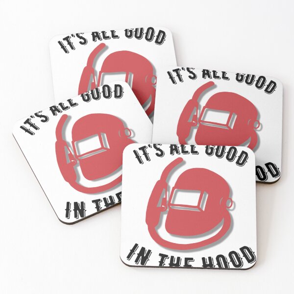 Item preview, It's All Good in the Hood Welder Humor  designed and sold by Nico Del G.