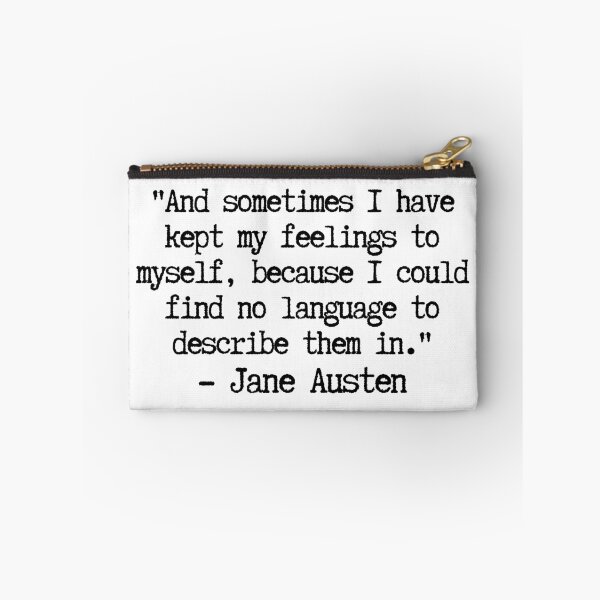 Item preview, And sometimes I have kept my feelings to myself, because I could find no language to describe them in Jane Austen designed and sold by GeKrayr.