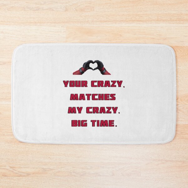 Item preview, Your Crazy, Matches My Crazy, Big Time. | Perfect Gift designed and sold by rosaliari.
