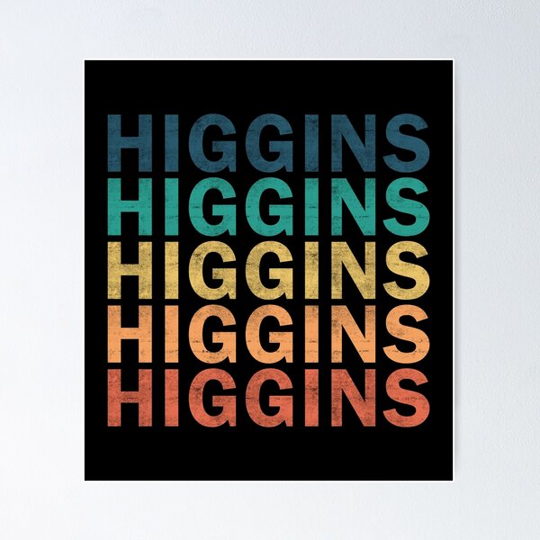 Item preview, Higgins Name T Shirt - Higgins Vintage Retro Higgins Name Gift Item Tee designed and sold by mackpatsy.