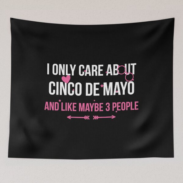 Item preview, I Only Care About Cinco de Mayo and Like Maybe 3 People designed and sold by at85productions.