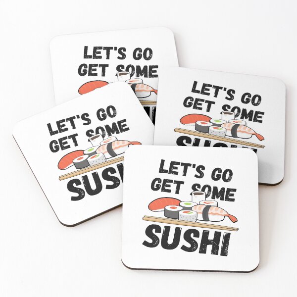 Item preview, LET'S GO GET SOME SUSHI designed and sold by Anxatzi.