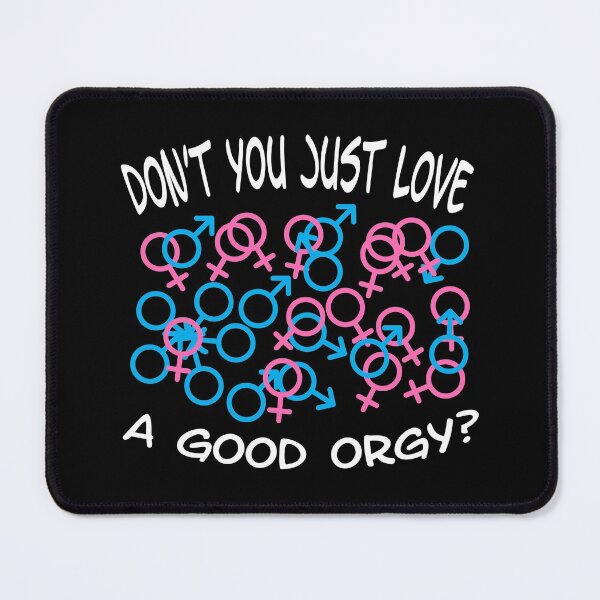 Item preview, Don't You Just Love a Good Orgy? Swinger Lifestyle Design. For darker colors. designed and sold by swingersshop.