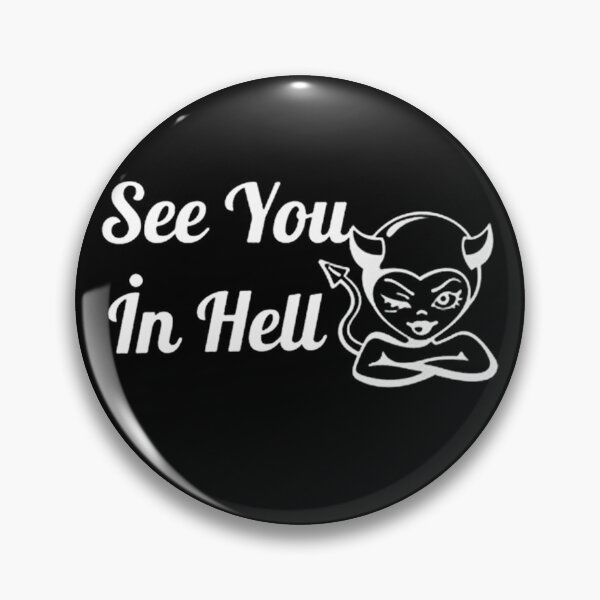 Item preview, See You In Hell designed and sold by geriotw.