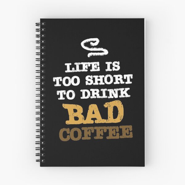 Item preview, Lifes too short to drink Bad Coffee  designed and sold by HSSN-CK.