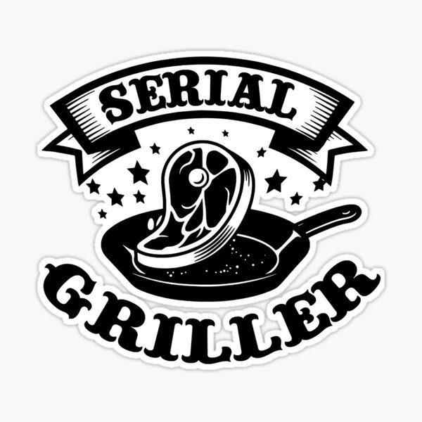 serial griller funny Barbecue Sticker for Sale by H-ALPHA