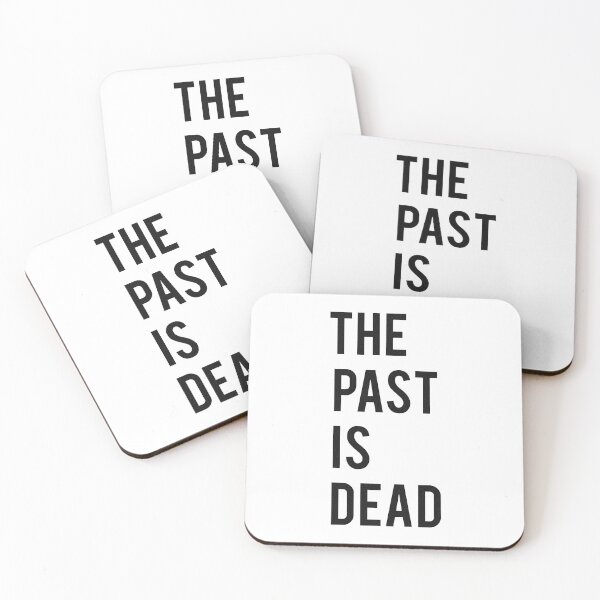 Item preview, Life Quote For The Past - The Past Is Dead designed and sold by akina77.